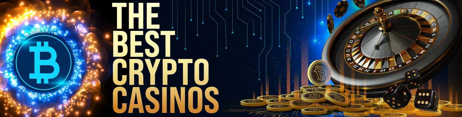 The Best Crypto Casino